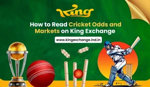 Read more about the article How to Read Cricket Odds and Markets on King Exchange
