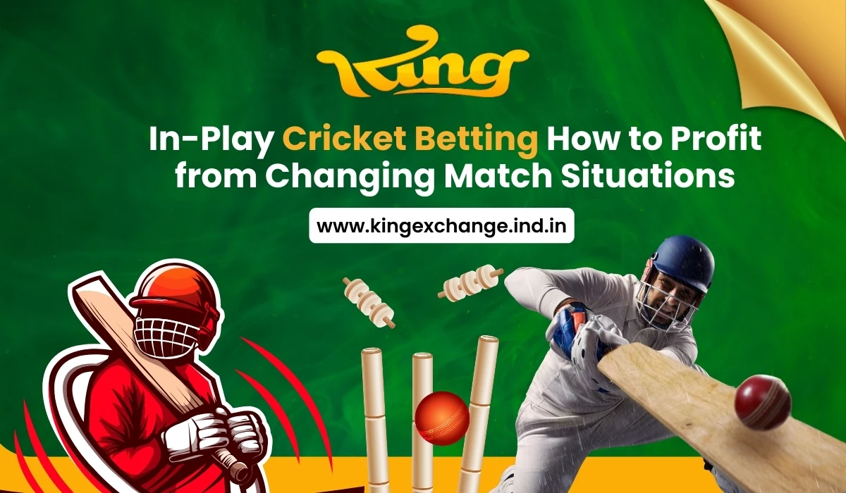 Read more about the article In-Play Cricket Betting How to Profit from King Exchange ID