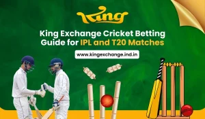 Read more about the article King Exchange Cricket Betting Guide for IPL and T20 Matches