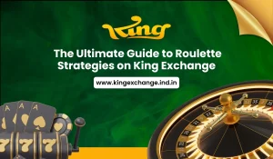 Read more about the article The Ultimate Guide to Roulette Strategies on King Exchange