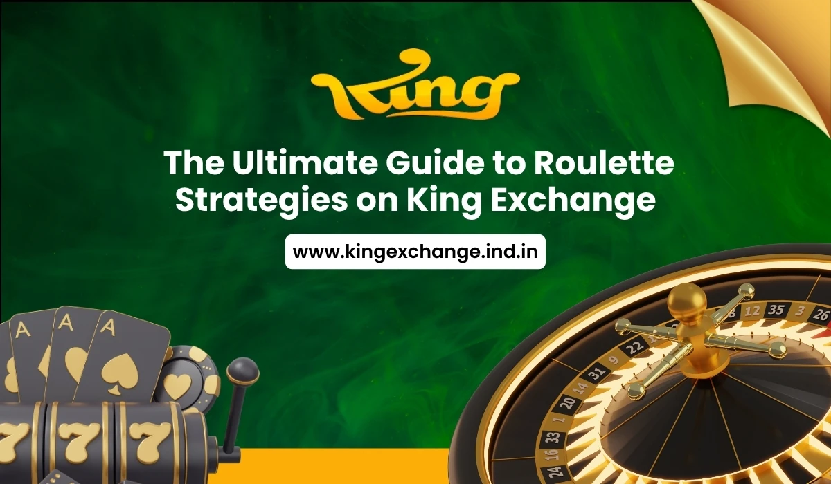 Read more about the article The Ultimate Guide to Roulette Strategies on King Exchange