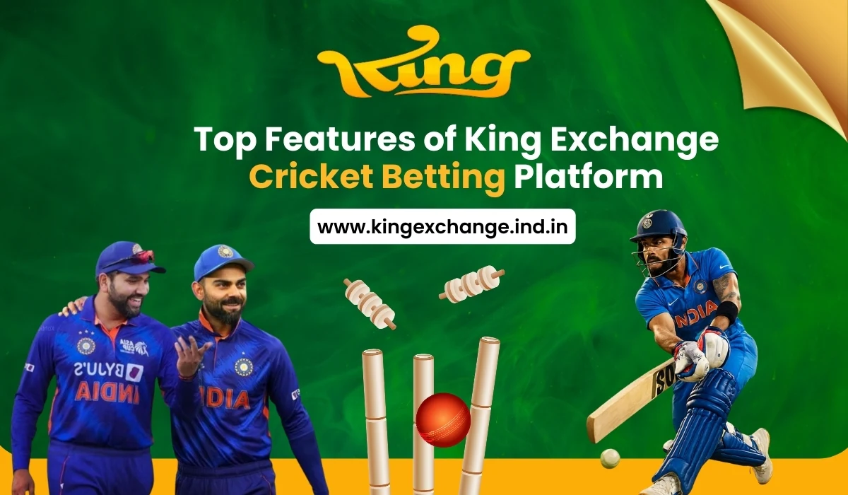 Read more about the article Top Features of King Exchange Cricket Betting Platform